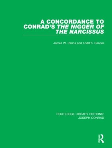 Бумажная книга «A Concordance to Conrad's The Nigger of the Narcissus», авторов Джеймс В. Пэринс, Тодд К. Бендер - фото №1