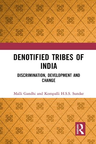 Бумажная книга «Denotified Tribes of India: Discrimination, Development and Change», авторов Компалли Х.С.С. Сундар, Малли Ганди - фото №1