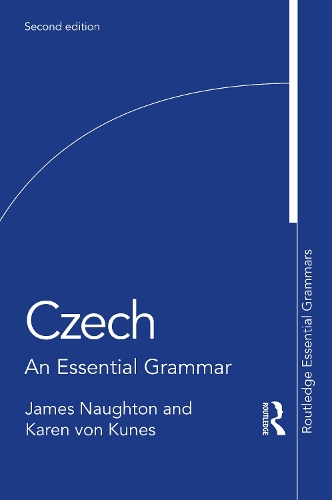 Бумажная книга «Czech: An Essential Grammar», авторов Джеймс Нотон, Карен фон Кунес - фото №1