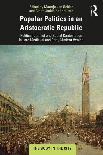 Бумажная книга «Popular Politics in an Aristocratic Republic: Political Conflict and Social Contestation in Late Medieval and Early Modern Venice» - фото №1