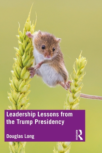 Бумажная книга «Leadership Lessons from the Trump Presidency», автор Дуглас Г. Лонг - фото №1