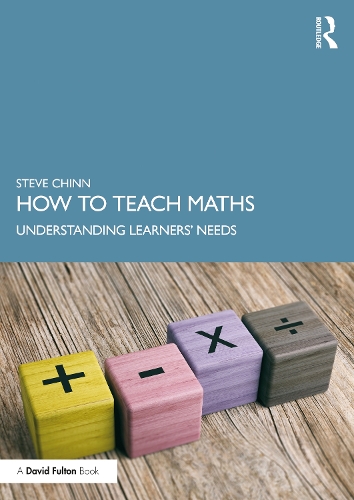 Паперова книга «How to Teach Maths: Understanding Learners' Needs», автор Стів Чінн - фото №1
