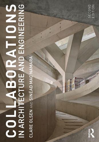 Паперова книга «Collaborations in Architecture and Engineering», авторів Клер Олсен, Шинейд Мак Намара - фото №1