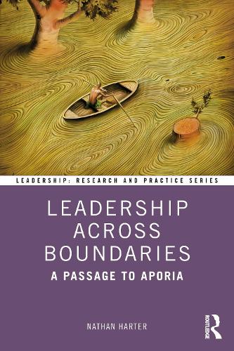 Паперова книга «Leadership Across Boundaries: A Passage to Aporia», автор Натан Гартер - фото №1