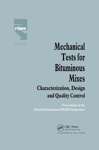 Бумажная книга «Mechanical Tests for Bituminous Mixes - Characterization, Design and Quality Control: Proceedings of the Fourth International RILEM Symposium» - фото №1