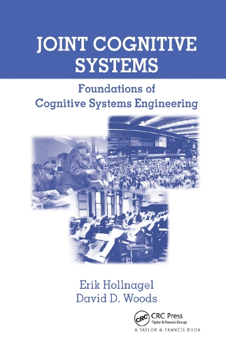 Паперова книга «Joint Cognitive Systems: Foundations of Cognitive Systems Engineering», авторів Девід Д. Вудс, Ерік Холлнагель - фото №1