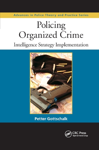 [object Object] «Policing Organized Crime: Intelligence Strategy Implementation», автор Петтер Готтшальк - фото №1
