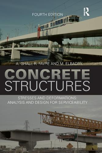 Бумажная книга «Concrete Structures: Stresses and Deformations: Analysis and Design for Sustainability, Fourth Edition», авторов А. Гали, М. Эльбадри, Р. Фавр - фото №1