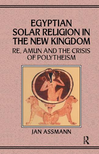 Паперова книга «Egyptian Solar Religion in the New Kingdom: RE, Amun and the Crisis of Polytheism», автор Ян Ассманн - фото №1