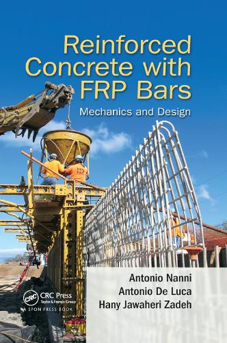 Бумажная книга «Reinforced Concrete with FRP Bars: Mechanics and Design», авторов Антонио Де Лука, Антонио Нанни, Хани Джавахери Заде - фото №1