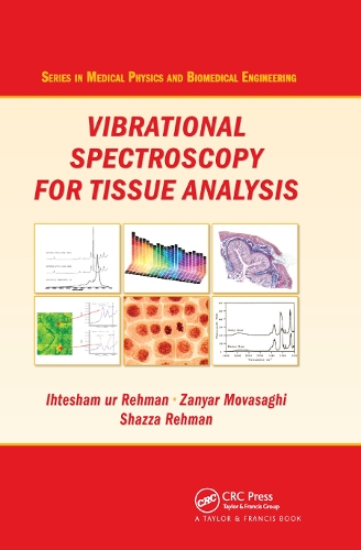 Бумажная книга «Vibrational Spectroscopy for Tissue Analysis», авторов Ихтешам ур Рехман, Шазза Рехман, Заньяр Мовасаги - фото №1