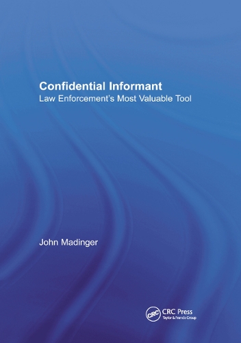 Бумажная книга «Confidential Informant: Law Enforcement's Most Valuable Tool», автор Джон Мадингер - фото №1