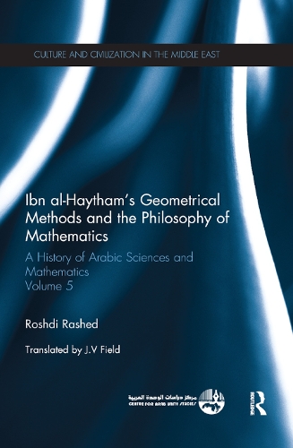 [object Object] «Ibn al-Haytham's Geometrical Methods and the Philosophy of Mathematics: A History of Arabic Sciences and Mathematics Volume 5» - фото №1
