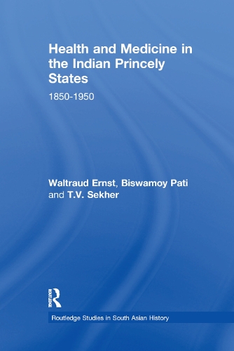 Бумажная книга «Health and Medicine in the Indian Princely States: 1850-1950», авторов Т.В. Сехер, Вальтрауд Эрнст - фото №1