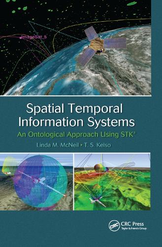 Бумажная книга «Spatial Temporal Information Systems: An Ontological Approach using STK®», авторов Линда М. Макнил, Т.С. Келсо - фото №1