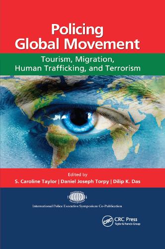 Бумажная книга «Policing Global Movement: Tourism, Migration, Human Trafficking, and Terrorism» - фото №1