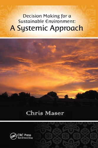 Бумажная книга «Decision-Making for a Sustainable Environment: A Systemic Approach», автор Крис Мазер - фото №1