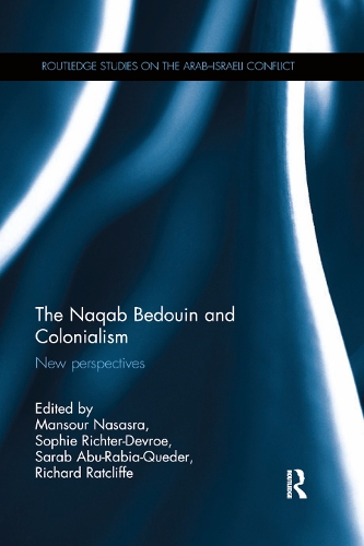 Паперова книга «The Naqab Bedouin and Colonialism: New Perspectives» - фото №1