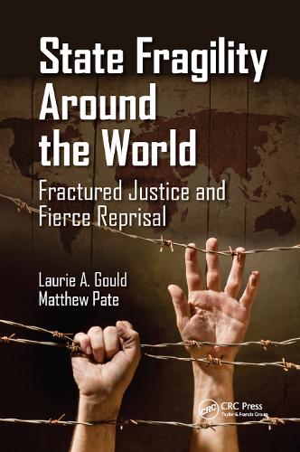 Бумажная книга «State Fragility Around the World: Fractured Justice and Fierce Reprisal», авторов Лори А. Гулд, Мэтью Пэйт - фото №1