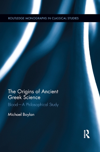 Бумажная книга «The Origins of Ancient Greek Science: Blood—A Philosophical Study», автор Майкл Бойлан - фото №1
