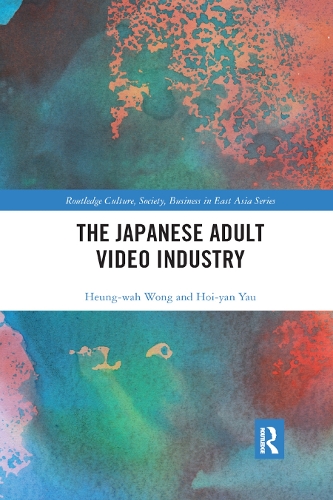 Паперова книга «The Japanese Adult Video Industry», авторів Хеунг-Ва Вонг, Хой Ян Яу - фото №1