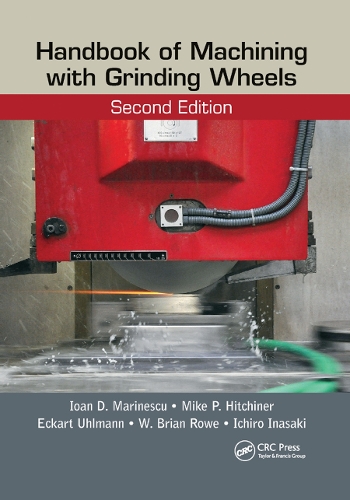 [object Object] «Handbook of Machining with Grinding Wheels», авторов Экарт Ульман, Итиро Инасаки, Иоан Д. Маринеску, Майк П. Хитчинер, У. Брайан Роу - фото №1