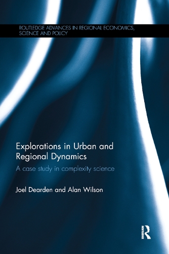 [object Object] «Explorations in Urban and Regional Dynamics: A case study in complexity science», авторов Алан Уилсон, Джоэл Дирден - фото №1
