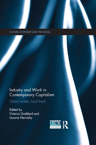 [object Object] «Industry and Work in Contemporary Capitalism: Global Models, Local Lives?» - фото №1