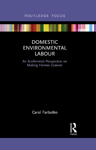 Бумажная книга «Domestic Environmental Labour: An Ecofeminist Perspective on Making Homes Greener», автор Кэрол Фарботко - фото №1