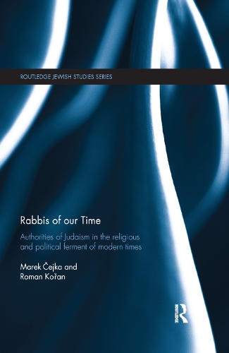 Бумажная книга «Rabbis of our Time: Authorities of Judaism in the Religious and Political Ferment of Modern Times», авторов Марек Чешка, Роман Коржан - фото №1