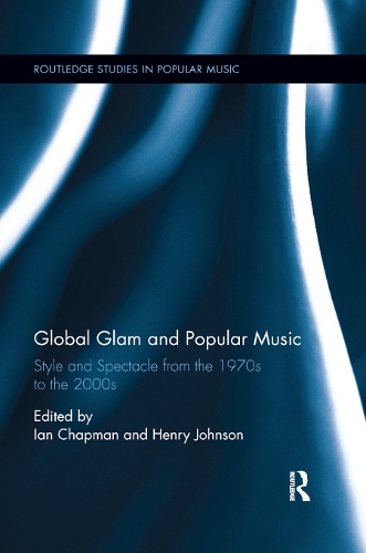 Бумажная книга «Global Glam and Popular Music: Style and Spectacle from the 1970s to the 2000s» - фото №1