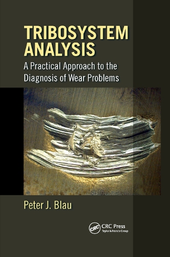 Паперова книга «Tribosystem Analysis: A Practical Approach to the Diagnosis of Wear Problems», автор Пітер Дж. Блау - фото №1