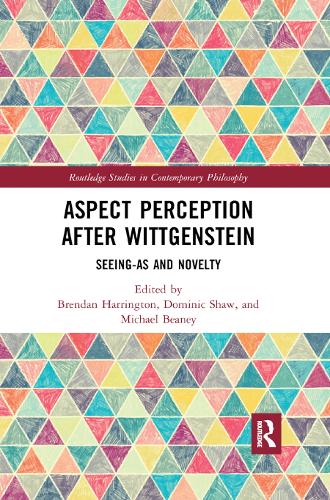 Бумажная книга «Aspect Perception after Wittgenstein: Seeing-As and Novelty» - фото №1