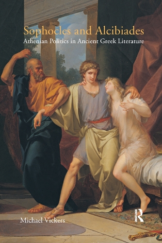 Бумажная книга «Sophocles and Alcibiades: Athenian Politics in Ancient Greek Literature», автор Майкл Викерс - фото №1