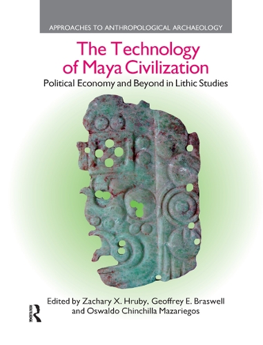 Бумажная книга «The Technology of Maya Civilization: Political Economy Amd Beyond in Lithic Studies», авторов Джеффри Э. Брасвелл, Освальдо Чинчилья Мазарьегос, Закари X. Хруби - фото №1