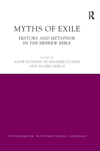 Бумажная книга «Myths of Exile: History and Metaphor in the Hebrew Bible», авторов Энн Катрин Гудме, Ингрид Хьельм - фото №1