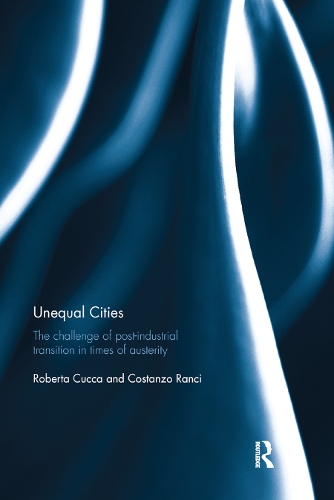 Бумажная книга «Unequal Cities: The Challenge of Post-Industrial Transition in Times of Austerity» - фото №1