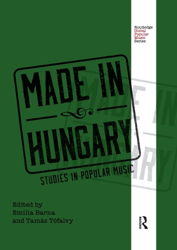 Бумажная книга «Made in Hungary: Studies in Popular Music» - фото №1