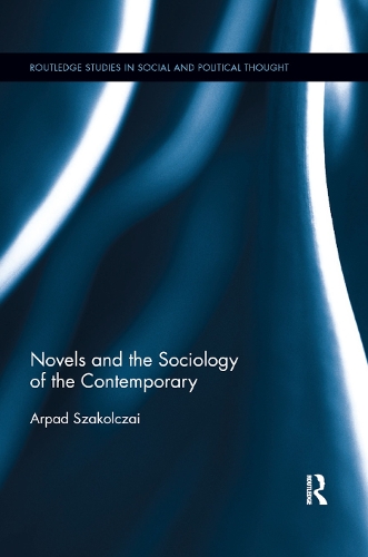 Паперова книга «Novels and the Sociology of the Contemporary», автор Арпад Сакольчай - фото №1