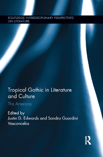 Бумажная книга «Tropical Gothic in Literature and Culture: The Americas» - фото №1