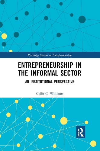 Бумажная книга «Entrepreneurship in the Informal Sector: An Institutional Perspective», автор Колин Уильямс - фото №1