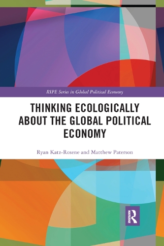 Бумажная книга «Thinking Ecologically About the Global Political Economy», авторов Мэтью Патерсон, Райан Кац-Розен - фото №1