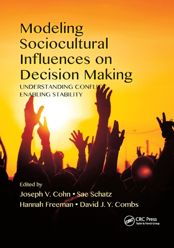 [object Object] «Modeling Sociocultural Influences on Decision Making: Understanding Conflict, Enabling Stability» - фото №1