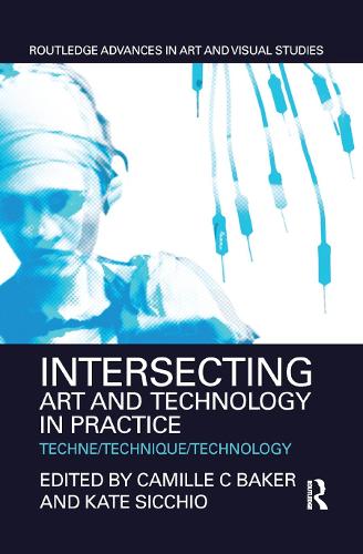 Паперова книга «Intersecting Art and Technology in Practice: Techne/Technique/Technology» - фото №1