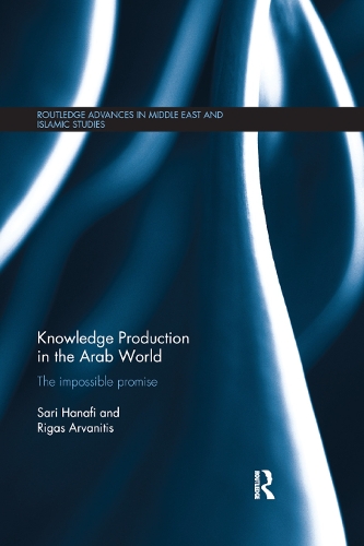 Бумажная книга «Knowledge Production in the Arab World: The Impossible Promise», авторов Ригас Арванитис, Сари Ханафи - фото №1
