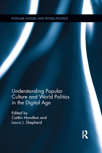 Бумажная книга «Understanding Popular Culture and World Politics in the Digital Age» - фото №1