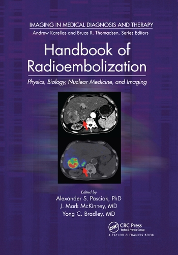 Paper book «Handbook of Radioembolization: Physics, Biology, Nuclear Medicine, and Imaging» - фото №1