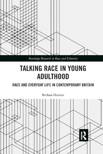 Бумажная книга «Talking Race in Young Adulthood: Race and Everyday Life in Contemporary Britain», автор Бетан Харрис - фото №1