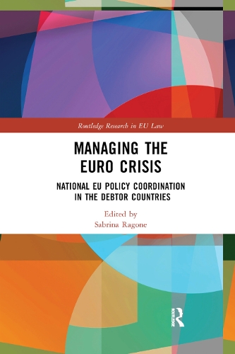 Бумажная книга «Managing the Euro Crisis: National EU policy coordination in the debtor countries» - фото №1