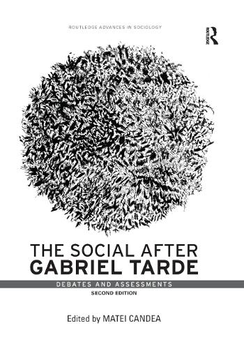 Бумажная книга «The Social after Gabriel Tarde: Debates and Assessments» - фото №1